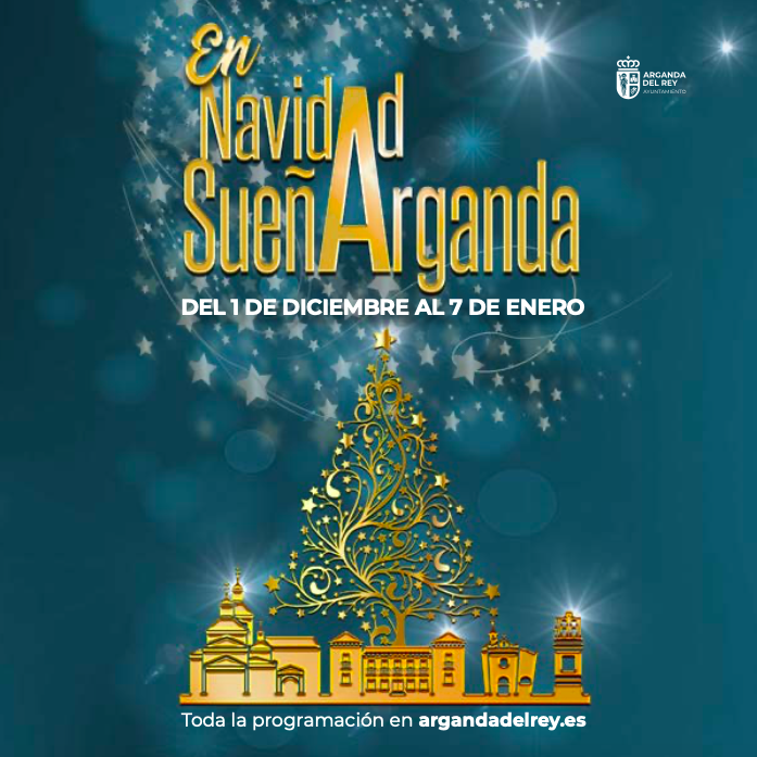 ‘En Navidad Sueña Arganda’: las fiestas navideñas de Arganda del Rey estrenan lema, imagen y programación cultural [...]